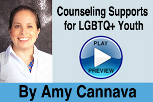 Amy Cannava counseling supports for LGBTQ Youth REVISED