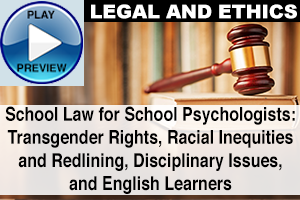 REVISED2 School Law for School Psychologists Transgender Rights, Racial Inequities and Redlining, Disciplinary Issues, and English Learners