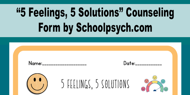 “5 Feelings, 5 Solutions” Counseling Form Resources Page