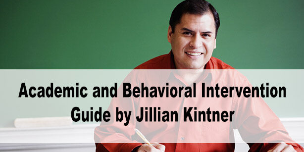 Academic and Behavioral Intervention Guide by Jillian Kintner